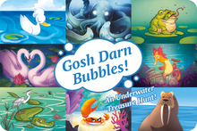 Load image into Gallery viewer, Gosh Darn Bubbles!